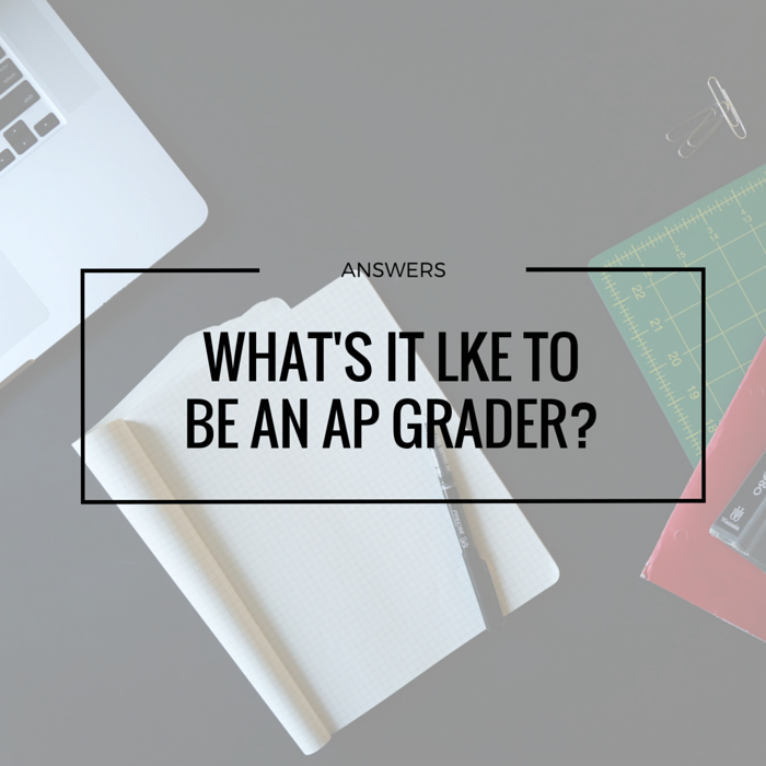 Answers: Whats it like to be an AP grader?
