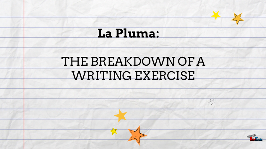 La Pluma: Breaking down a writing exercise