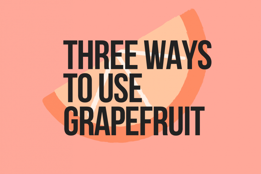 Bitter+and+Sweet%3A+Three+ways+to+use+grapefruit