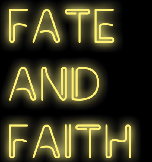 Fate and Faith