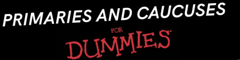 Primaries and Caucuses for Dummies