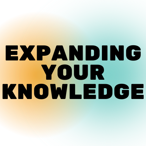 Expanding your knowledge