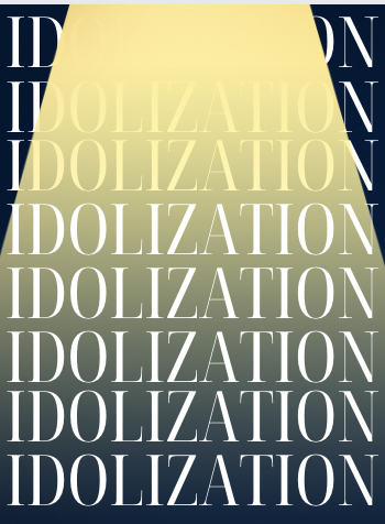Idolization