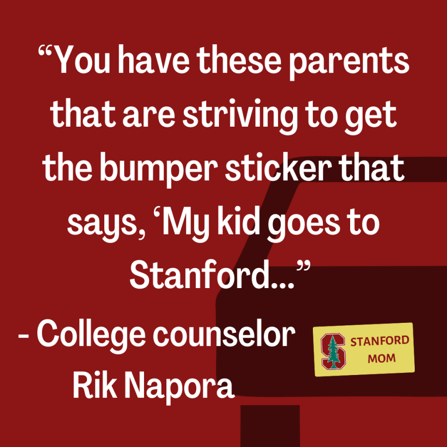 “You have these parents that are striving to get the bumper sticker that says, ‘My kid goes to Stanford,’